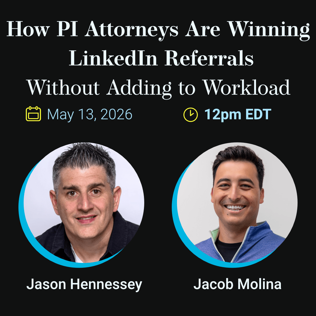 How PI Attorneys Are Winning Referrals on LinkedIn Without Adding to Their Workload